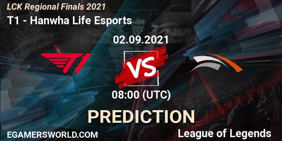 T1 vs Hanwha Life Esports: Betting TIp, Match Prediction. 02.09.2021 at 08:00. LoL, LCK Regional Finals 2021