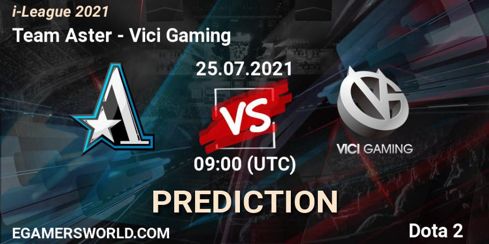 Team Aster vs Vici Gaming: Betting TIp, Match Prediction. 25.07.21. Dota 2, i-League 2021 Season 1