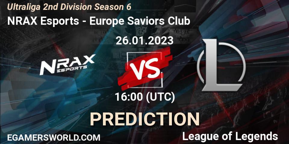 NRAX Esports vs Europe Saviors Club: Betting TIp, Match Prediction. 26.01.2023 at 16:00. LoL, Ultraliga 2nd Division Season 6