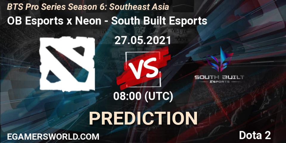 OB Esports x Neon vs South Built Esports: Betting TIp, Match Prediction. 27.05.2021 at 08:11. Dota 2, BTS Pro Series Season 6: Southeast Asia