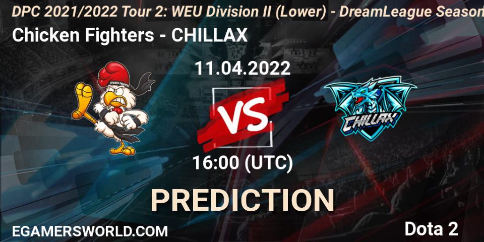 Chicken Fighters vs CHILLAX: Betting TIp, Match Prediction. 11.04.22. Dota 2, DPC 2021/2022 Tour 2: WEU Division II (Lower) - DreamLeague Season 17