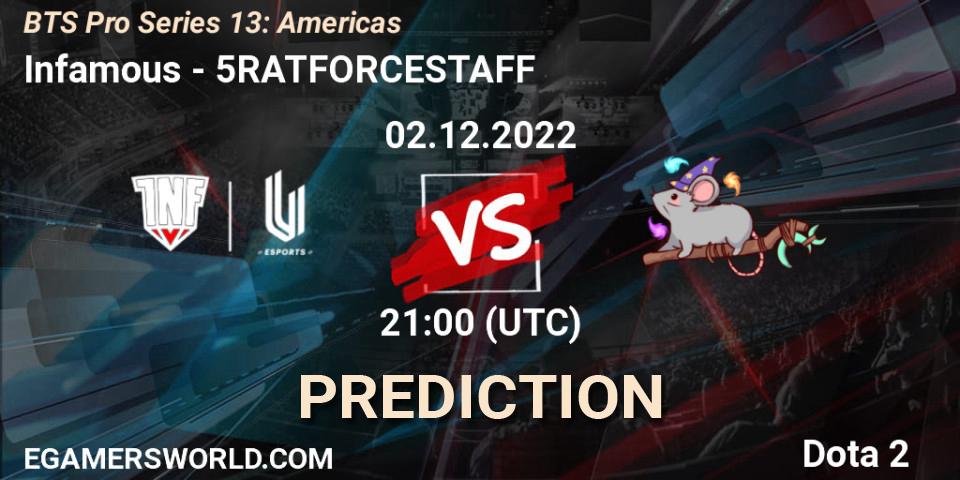 Infamous vs 5RATFORCESTAFF: Betting TIp, Match Prediction. 02.12.22. Dota 2, BTS Pro Series 13: Americas