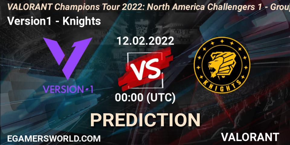 Version1 vs Knights: Betting TIp, Match Prediction. 12.02.2022 at 00:00. VALORANT, VCT 2022: North America Challengers 1 - Group Stage