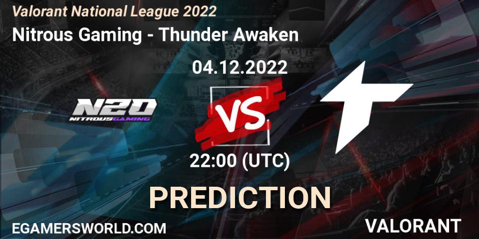 Nitrous Gaming vs Thunder Awaken: Betting TIp, Match Prediction. 04.12.22. VALORANT, Valorant National League 2022
