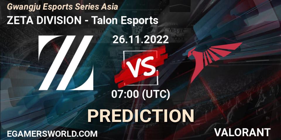 ZETA DIVISION vs Talon Esports: Betting TIp, Match Prediction. 26.11.22. VALORANT, Gwangju Esports Series Asia