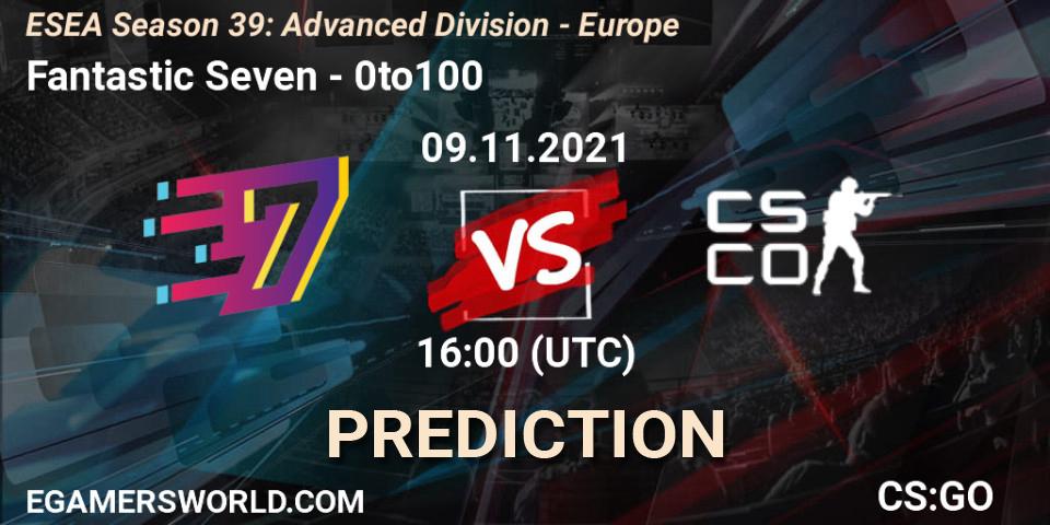 Fantastic Seven vs 0to100: Betting TIp, Match Prediction. 09.11.2021 at 16:00. Counter-Strike (CS2), ESEA Season 39: Advanced Division - Europe