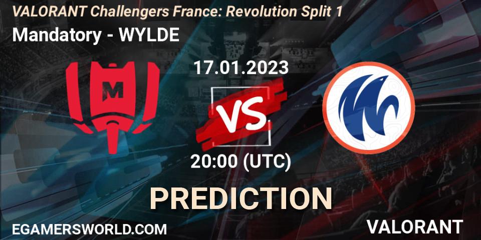 Mandatory vs WYLDE: Betting TIp, Match Prediction. 17.01.2023 at 20:30. VALORANT, VALORANT Challengers 2023 France: Revolution Split 1