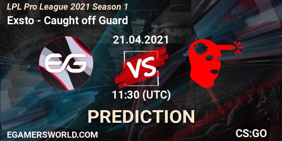Exsto vs Caught off Guard: Betting TIp, Match Prediction. 21.04.21. CS2 (CS:GO), LPL Pro League 2021 Season 1