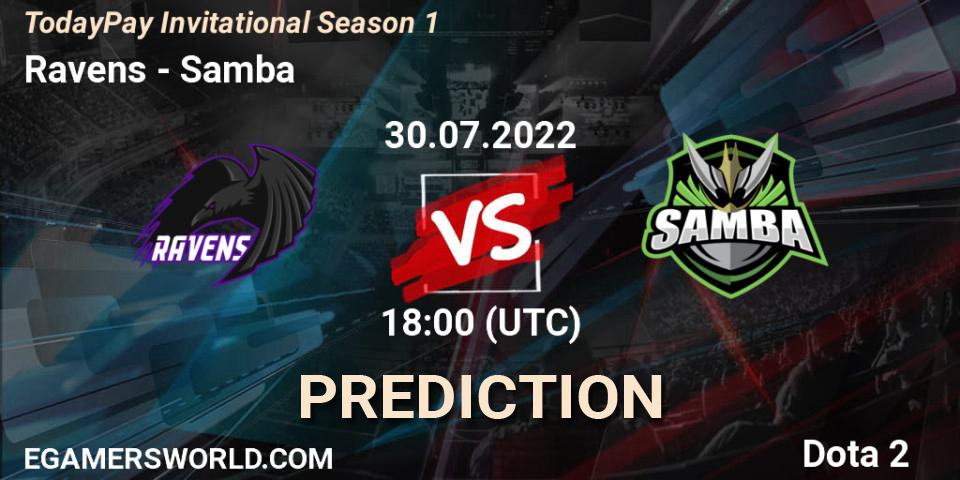 Ravens vs Samba: Betting TIp, Match Prediction. 30.07.2022 at 18:11. Dota 2, TodayPay Invitational Season 1