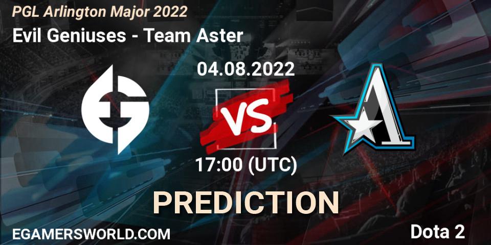 Evil Geniuses vs Team Aster: Betting TIp, Match Prediction. 04.08.2022 at 17:37. Dota 2, PGL Arlington Major 2022 - Group Stage