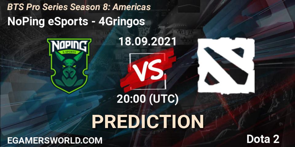 NoPing eSports vs 4Gringos: Betting TIp, Match Prediction. 18.09.2021 at 20:04. Dota 2, BTS Pro Series Season 8: Americas
