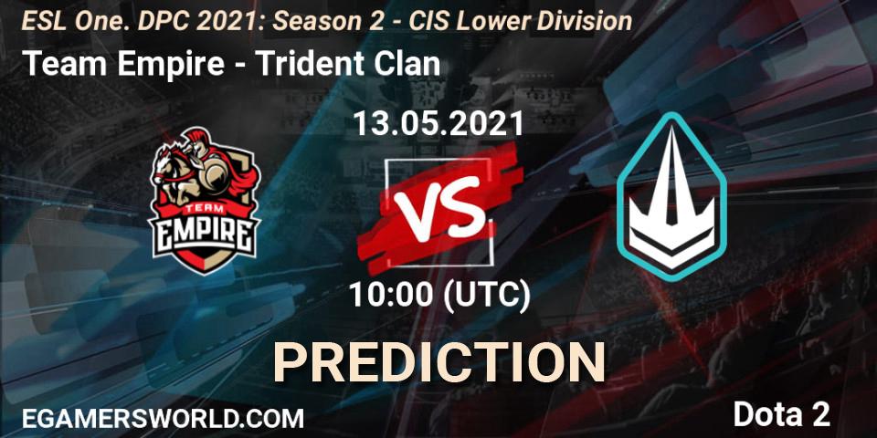 Team Empire vs Trident Clan: Betting TIp, Match Prediction. 21.05.21. Dota 2, ESL One. DPC 2021: Season 2 - CIS Lower Division