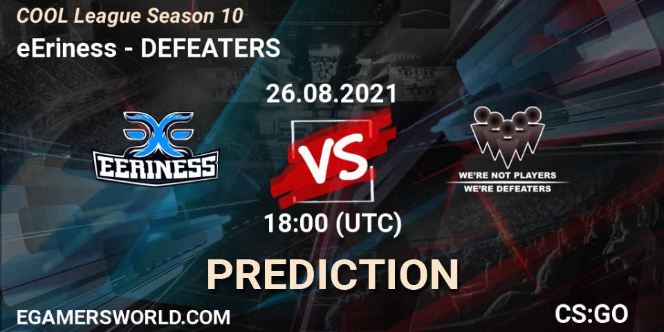 eEriness vs DEFEATERS: Betting TIp, Match Prediction. 26.08.21. CS2 (CS:GO), COOL League Season 10
