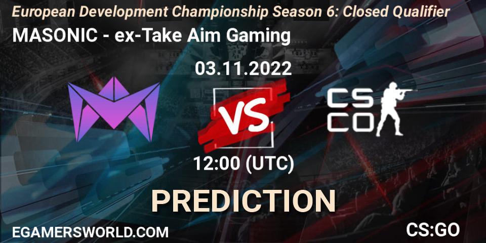 MASONIC vs ex-Take Aim Gaming: Betting TIp, Match Prediction. 03.11.2022 at 12:00. Counter-Strike (CS2), European Development Championship Season 6: Closed Qualifier