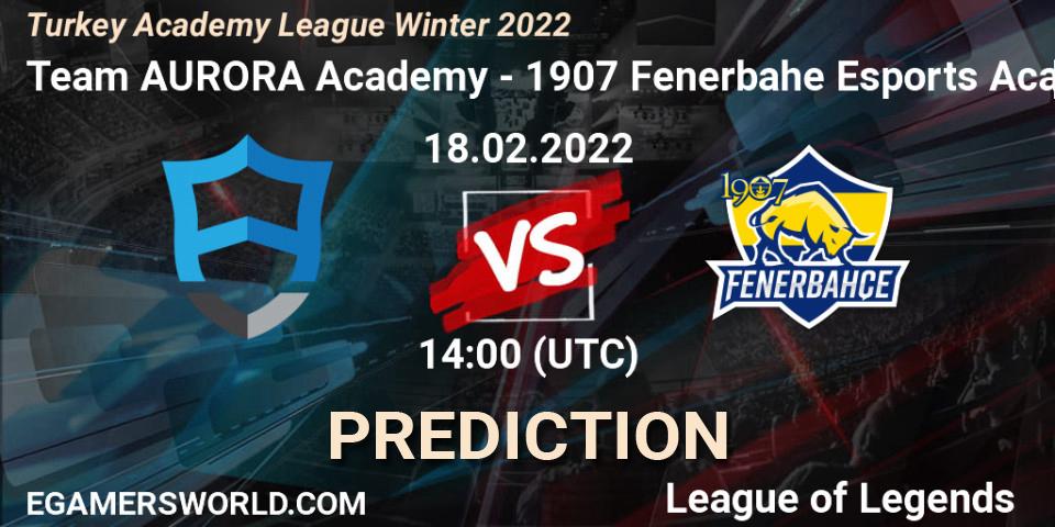 Team AURORA Academy vs 1907 Fenerbahçe Esports Academy: Betting TIp, Match Prediction. 18.02.2022 at 14:00. LoL, Turkey Academy League Winter 2022