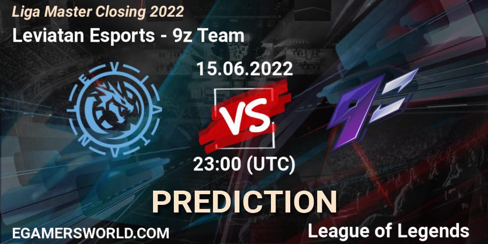 Leviatan Esports vs 9z Team: Betting TIp, Match Prediction. 15.06.2022 at 23:00. LoL, Liga Master Closing 2022