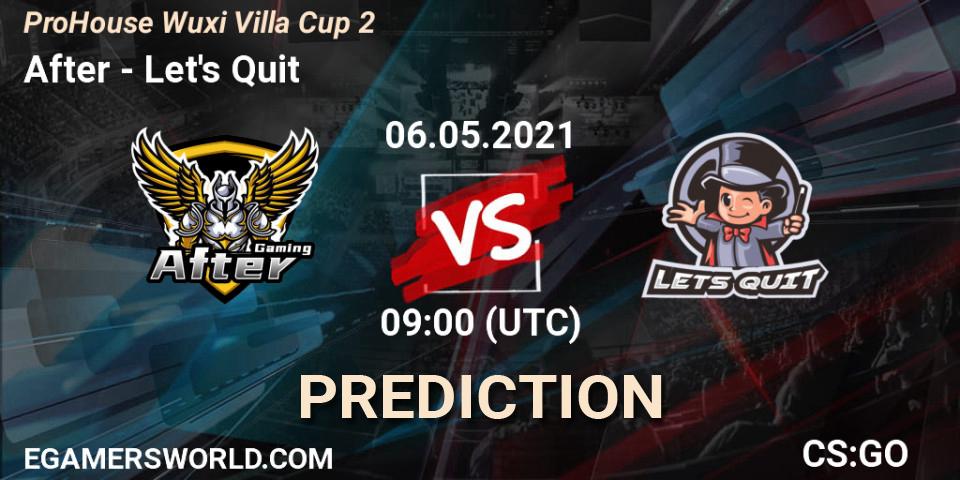 After vs Let's Quit: Betting TIp, Match Prediction. 06.05.2021 at 09:50. Counter-Strike (CS2), ProHouse Wuxi Villa Cup Season 2