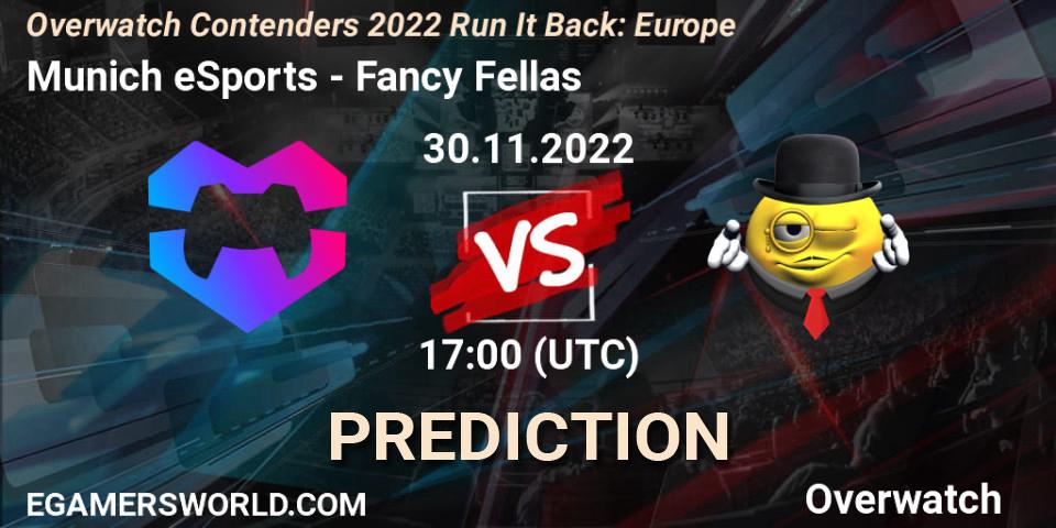 Munich eSports vs Fancy Fellas: Betting TIp, Match Prediction. 30.11.2022 at 17:00. Overwatch, Overwatch Contenders 2022 Run It Back: Europe