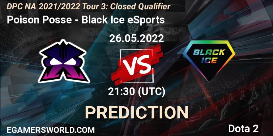 Poison Posse vs Black Ice eSports: Betting TIp, Match Prediction. 26.05.2022 at 21:30. Dota 2, DPC NA 2021/2022 Tour 3: Closed Qualifier