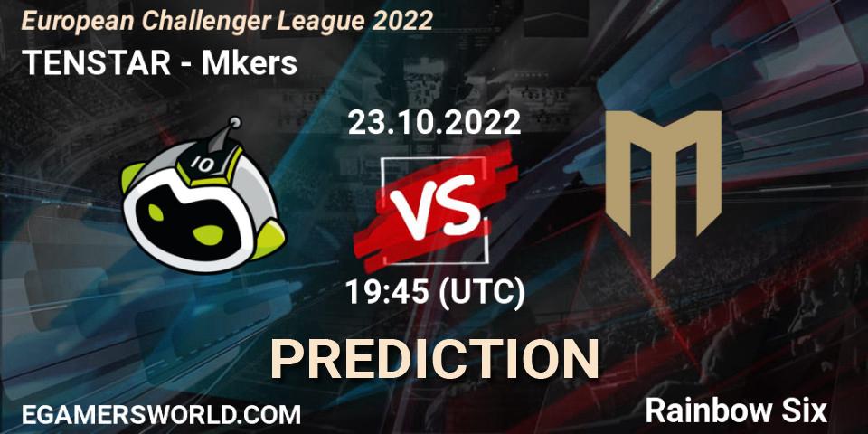 TENSTAR vs Mkers: Betting TIp, Match Prediction. 23.10.2022 at 19:45. Rainbow Six, European Challenger League 2022