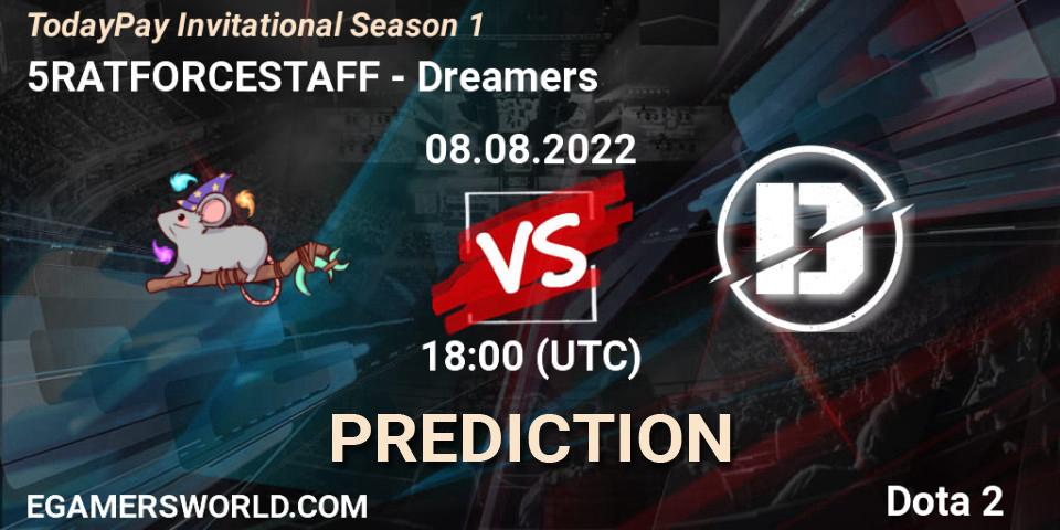 5RATFORCESTAFF vs Dreamers: Betting TIp, Match Prediction. 08.08.22. Dota 2, TodayPay Invitational Season 1