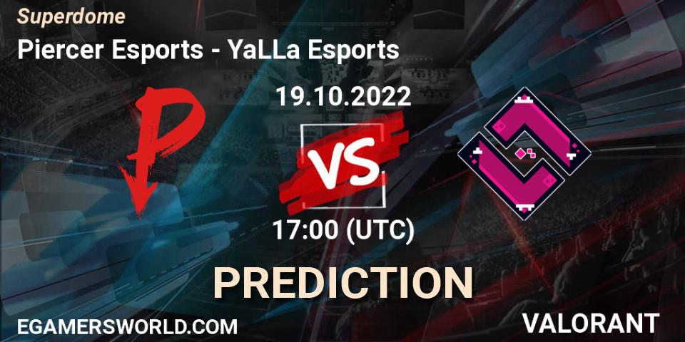 Piercer Esports vs YaLLa Esports: Betting TIp, Match Prediction. 19.10.2022 at 18:55. VALORANT, Superdome