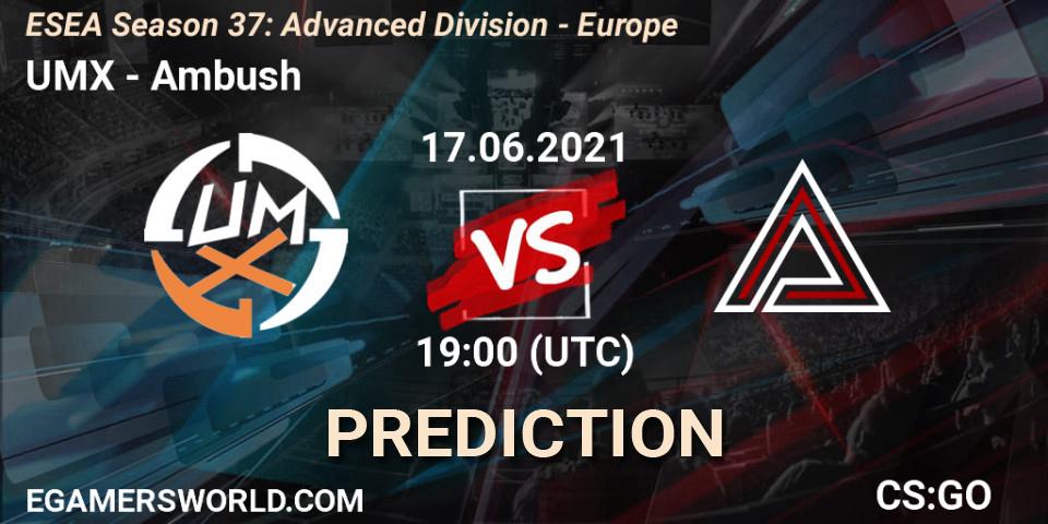 UMX vs Ambush: Betting TIp, Match Prediction. 17.06.2021 at 19:00. Counter-Strike (CS2), ESEA Season 37: Advanced Division - Europe
