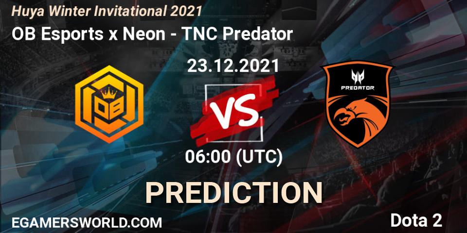 OB Esports x Neon vs TNC Predator: Betting TIp, Match Prediction. 27.12.21. Dota 2, Huya Winter Invitational 2021