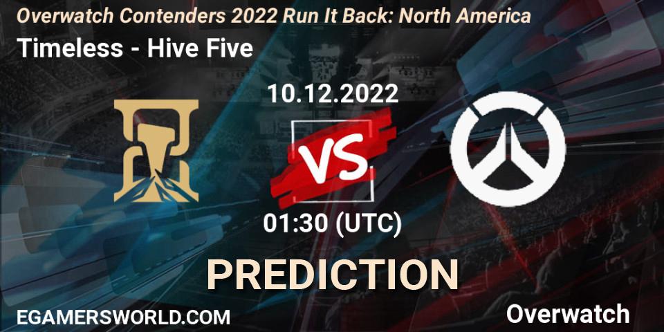 Timeless vs Hive Five: Betting TIp, Match Prediction. 09.12.2022 at 23:00. Overwatch, Overwatch Contenders 2022 Run It Back: North America