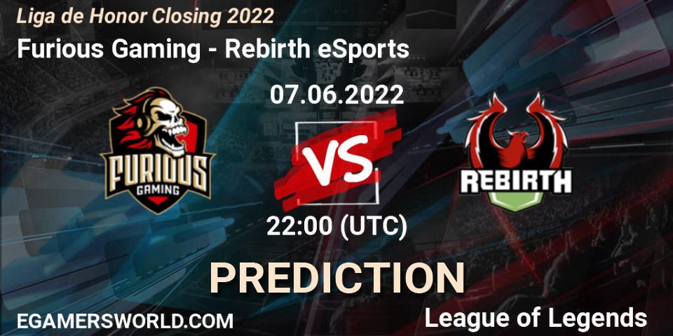Furious Gaming vs Rebirth eSports: Betting TIp, Match Prediction. 07.06.22. LoL, Liga de Honor Closing 2022