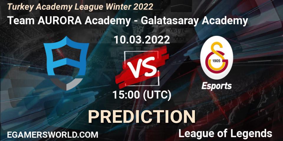 Team AURORA Academy vs Galatasaray Academy: Betting TIp, Match Prediction. 10.03.22. LoL, Turkey Academy League Winter 2022