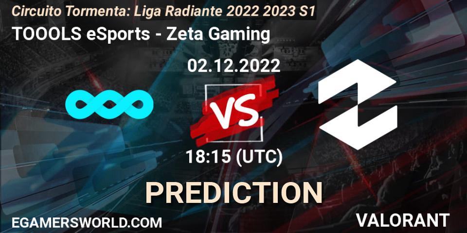 TOOOLS eSports vs Zeta Gaming: Betting TIp, Match Prediction. 02.12.22. VALORANT, Circuito Tormenta: Liga Radiante 2022 2023 S1