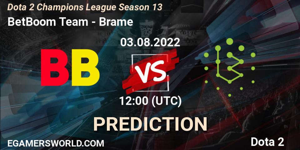 BetBoom Team vs Brame: Betting TIp, Match Prediction. 03.08.2022 at 12:01. Dota 2, Dota 2 Champions League Season 13