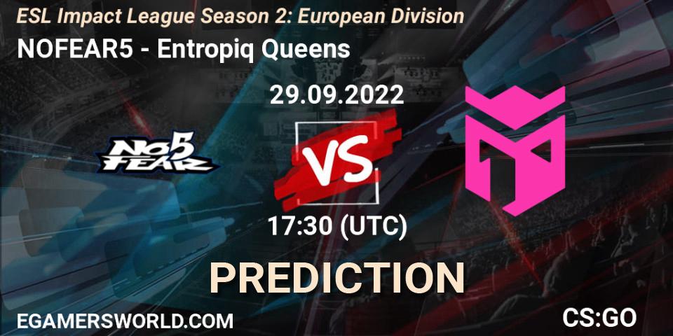 NOFEAR5 vs Entropiq Queens: Betting TIp, Match Prediction. 29.09.2022 at 17:30. Counter-Strike (CS2), ESL Impact League Season 2: European Division
