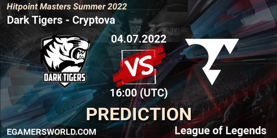 Dark Tigers vs Cryptova: Betting TIp, Match Prediction. 04.07.2022 at 16:00. LoL, Hitpoint Masters Summer 2022