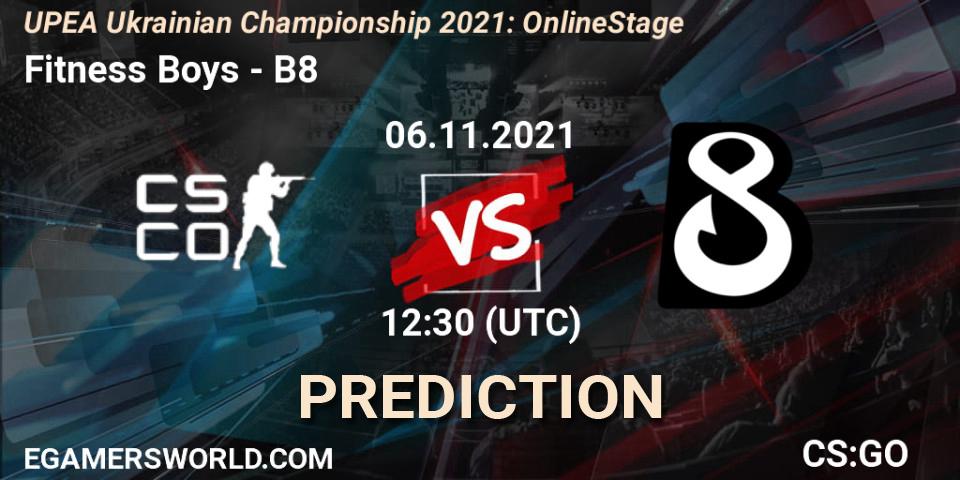 Fitness Boys vs B8: Betting TIp, Match Prediction. 06.11.2021 at 12:30. Counter-Strike (CS2), UPEA Ukrainian Championship 2021: Online Stage