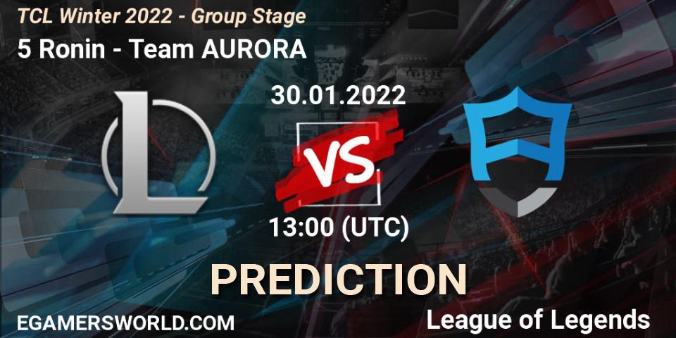 5 Ronin vs Team AURORA: Betting TIp, Match Prediction. 30.01.2022 at 13:00. LoL, TCL Winter 2022 - Group Stage