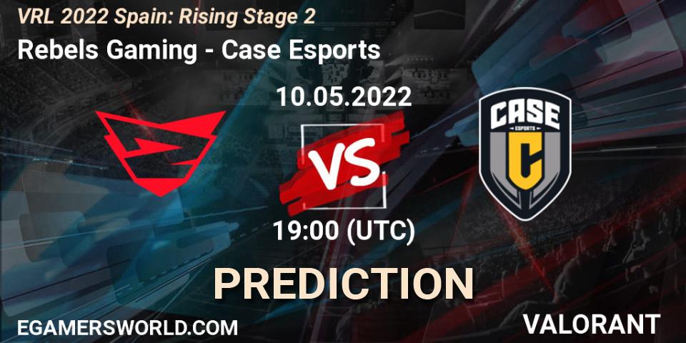 Rebels Gaming vs Case Esports: Betting TIp, Match Prediction. 10.05.22. VALORANT, VRL 2022 Spain: Rising Stage 2
