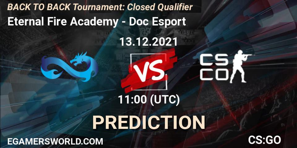 Eternal Fire Academy vs Doc Esport: Betting TIp, Match Prediction. 13.12.2021 at 11:00. Counter-Strike (CS2), BACK TO BACK Tournament: Closed Qualifier