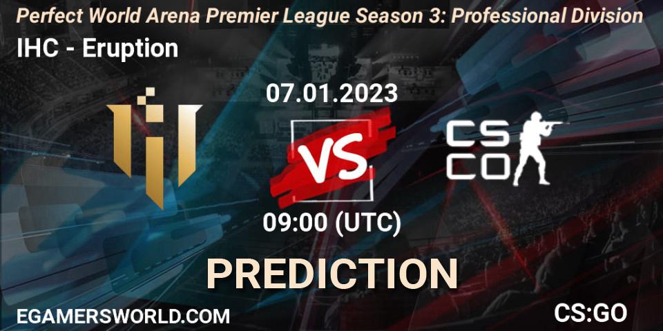 IHC vs Eruption: Betting TIp, Match Prediction. 07.01.2023 at 09:00. Counter-Strike (CS2), Perfect World Arena Premier League Season 3: Professional Division