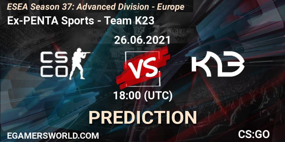Ex-PENTA Sports vs Team K23: Betting TIp, Match Prediction. 26.06.2021 at 18:00. Counter-Strike (CS2), ESEA Season 37: Advanced Division - Europe