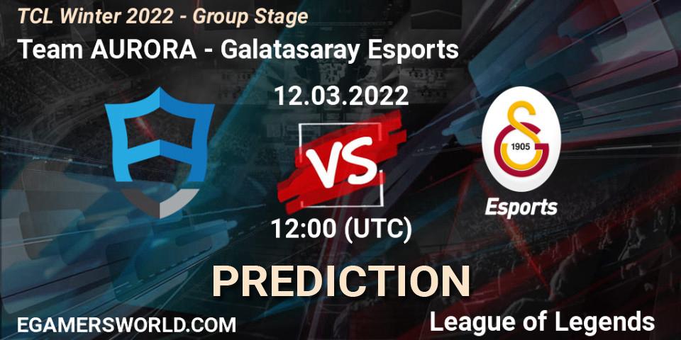 Team AURORA vs Galatasaray Esports: Betting TIp, Match Prediction. 12.03.22. LoL, TCL Winter 2022 - Group Stage