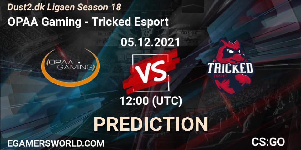 OPAA Gaming vs Tricked Esport: Betting TIp, Match Prediction. 05.12.21. CS2 (CS:GO), Dust2.dk Ligaen Season 18