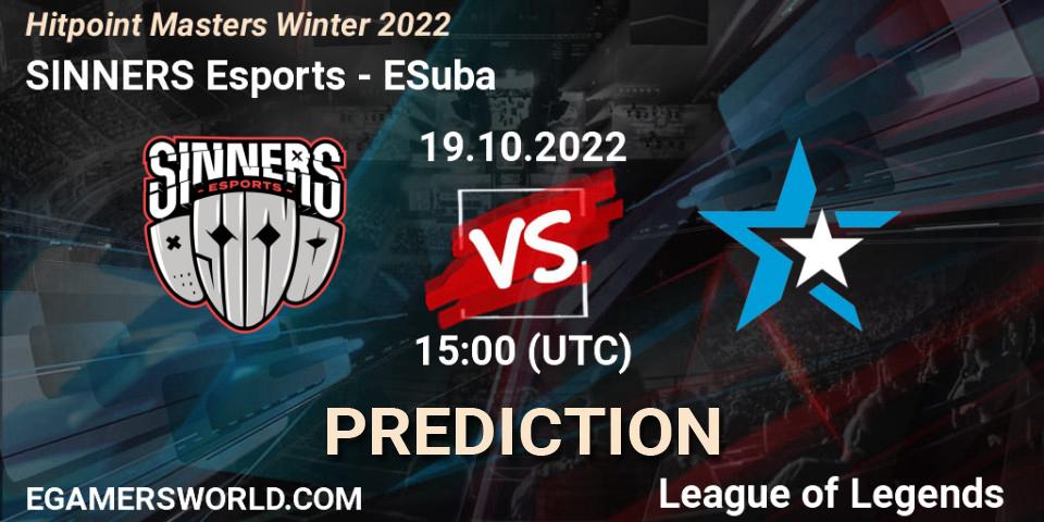 SINNERS Esports vs ESuba: Betting TIp, Match Prediction. 18.10.2022 at 16:00. LoL, Hitpoint Masters Winter 2022
