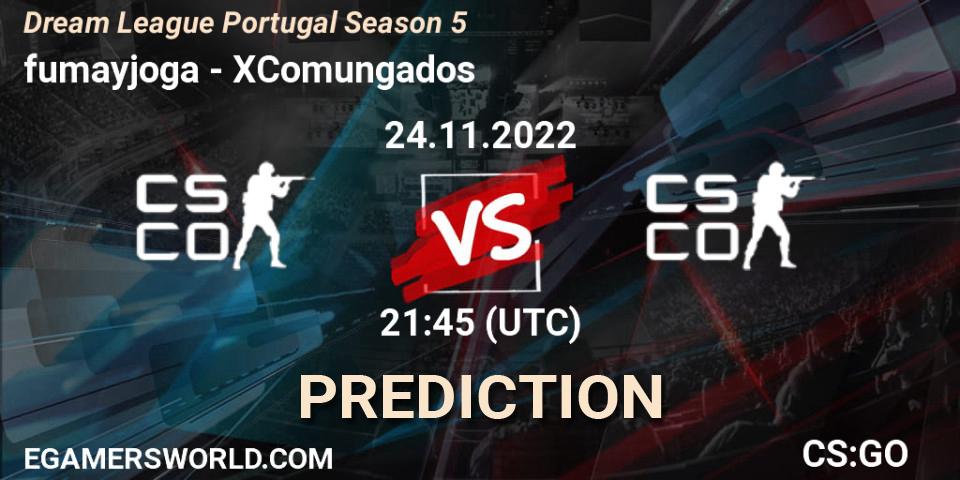 fumayjoga vs XComungados: Betting TIp, Match Prediction. 24.11.2022 at 21:45. Counter-Strike (CS2), Dream League Portugal Season 5