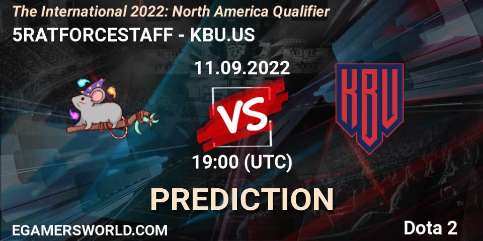 5RATFORCESTAFF vs KBU.US: Betting TIp, Match Prediction. 11.09.2022 at 18:17. Dota 2, The International 2022: North America Qualifier