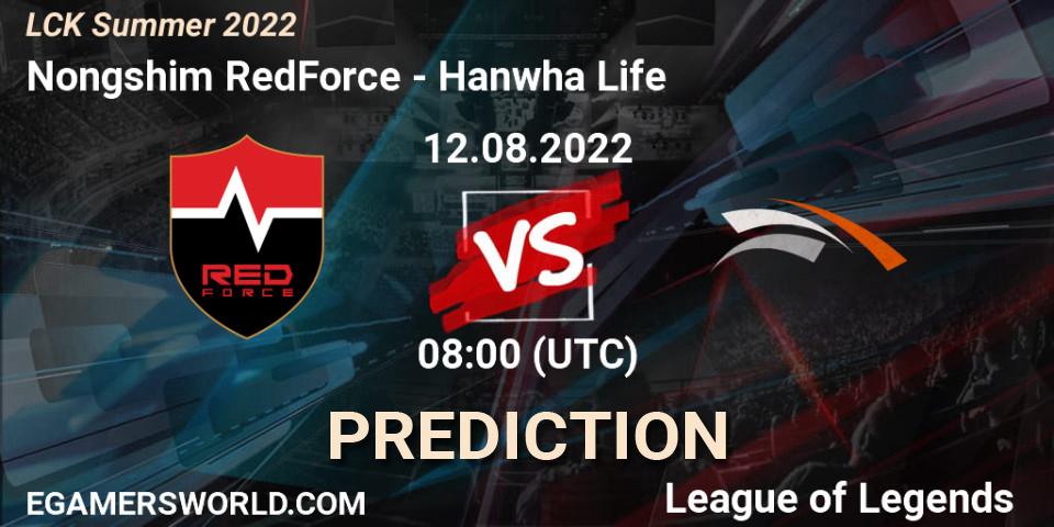 Nongshim RedForce vs Hanwha Life: Betting TIp, Match Prediction. 12.08.2022 at 08:00. LoL, LCK Summer 2022