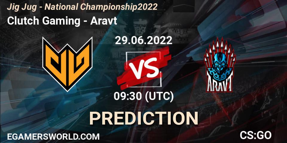 Clutch Gaming vs Aravt: Betting TIp, Match Prediction. 29.06.2022 at 09:30. Counter-Strike (CS2), Jig Jug - National Championship 2022