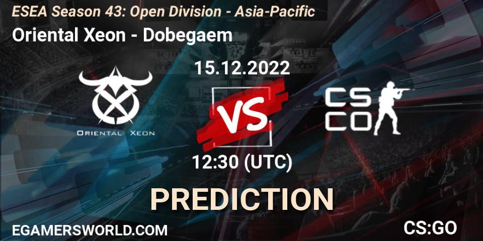 Oriental Xeon vs Dobegaem: Betting TIp, Match Prediction. 15.12.2022 at 12:30. Counter-Strike (CS2), ESEA Season 43: Open Division - Asia-Pacific
