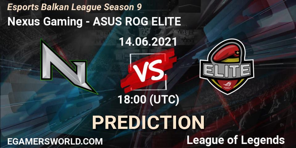 Nexus Gaming vs ASUS ROG ELITE: Betting TIp, Match Prediction. 14.06.21. LoL, Esports Balkan League Season 9
